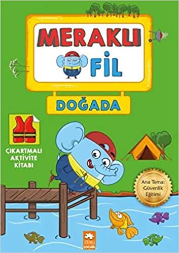 Meraklı Fil - Doğada: Çıkartmalı Aktivite Kitabı