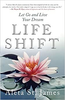 Life Shift: Let Go and Live Your Dream