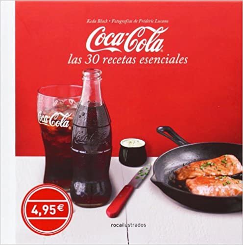 Coca-Cola. 30 recetas esenciales (Ilustrados)