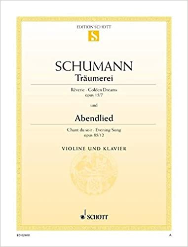 Träumerei / Abendlied: op. 15/7 und 85/12. Violine und Klavier. (Edition Schott Einzelausgabe) indir