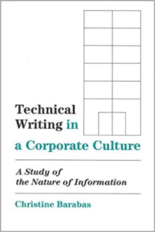 Technical Writing in a Corporate Culture: A Study of the Nature of Information (Writing Research)