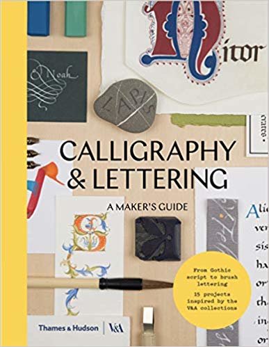 Calligraphy & Lettering A Maker's Guide
