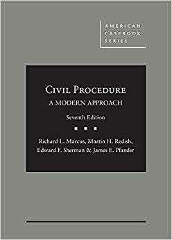 Civil Procedure, A Modern Approach (American Casebook Series)