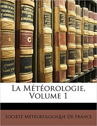 La Météorologie, Volume 1