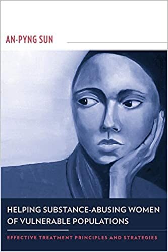 Helping Substance-Abusing Women of Vulnerable Populations: Effective Treatment Principles and Strategies indir