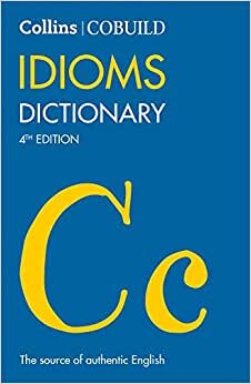 COBUILD Idioms Dictionary (Collins Cobuild)