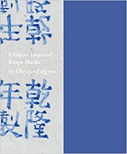Chinese Imperial Reign Marks (2 Vols, Hardback, Slipcase) indir