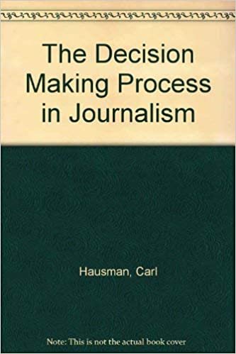 The Decision-Making Process in Journalism indir