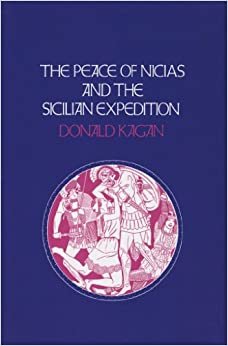 The Peace of Nicias and the Sicilian Expedition (Cornell paperbacks)
