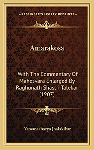 Amarakosa: With The Commentary Of Mahesvara Enlarged By Raghunath Shastri Talekar (1907)