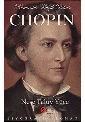 Romantik Müzik Dehası Chopin