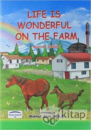 Life Is Wonderful On The Farm