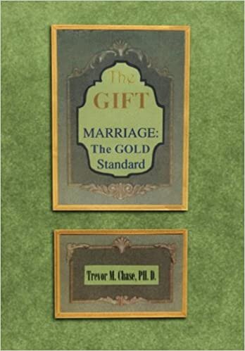 The Gift: Marriage: The GOLD Standard