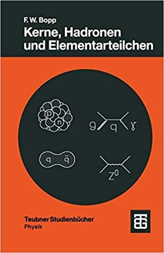 Kerne, Hadronen und Elementarteilchen (Teubner Studienbücher Physik)