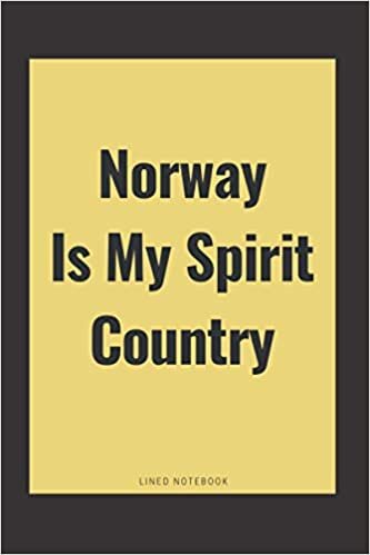 Norway Is My Spirit Country: Norway gifts journal notebook for Boys and Girls who loves Norway - Cute Line Notebook Gift For boys and Girls