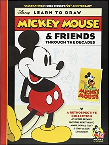 Learn to Draw Mickey Mouse & Friends Through the Decades: Celebrating Mickey Mouse's 90th Anniversary: A Retrospective Collection of Vintage Artwork ... Classic Characters (Licensed Learn to Draw)