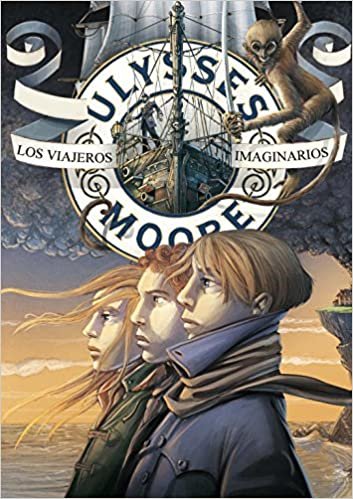 Los viajeros imaginarios / The Imaginary Travellers (Ulysses Moore)