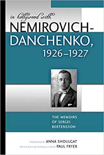 In Hollywood with Nemirovich-Danchenko 1926-1927: The Memoirs of Sergei Bertensson (Studies and Documentation in the History of Popular Entertainment, No. 6.)