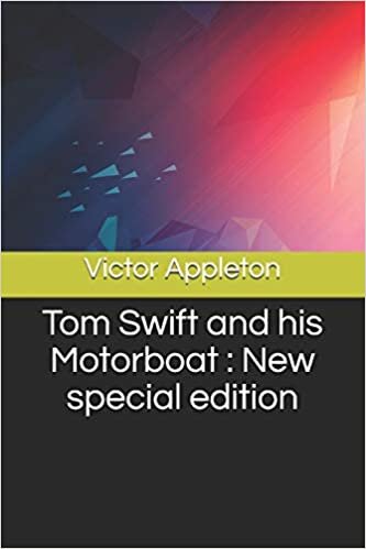 Tom Swift and his Motorboat: New special edition