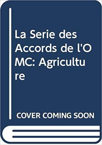 La Serie Des Accords de l'Omc: Agriculture indir