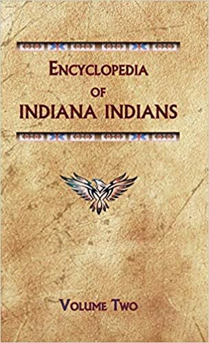 Encyclopedia of Indiana Indians (Volume Two) (Encyclopedia of Native Americans) indir