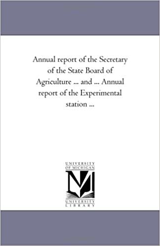 Annual report of the Secretary of the State Board of Agriculture ... and ... Annual report of the Experimental station ...: For the year 1870 indir
