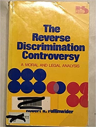 The Reverse Discrimination Controversy: A Moral and Legal Analysis (Philosophy and Society)