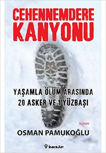 Cehennemdere Kanyonu: Yaşamla Ölüm Arasında 20 Asker ve 1 Yüzbaşı