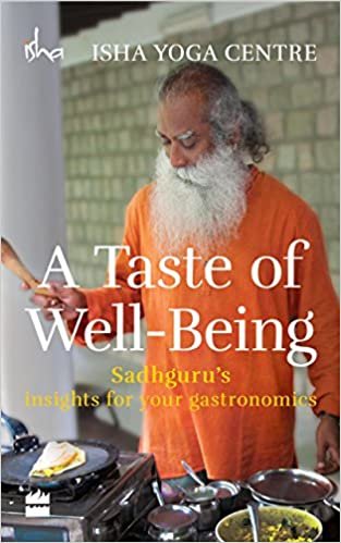 A Taste of Well-Being: Sadhguru's Insights for Your Gastronomics indir