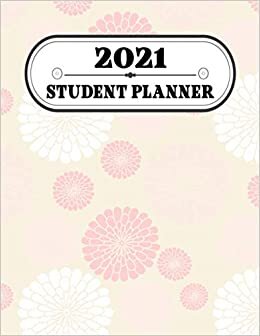 2021 Student Planner: Awesome Student Planner Yearly Daily Weekly Monthly Calendar Planner and to Do List - Academic Schedule Agenda Logbook - College ... Amazing designed Cute Nurse Student Planner