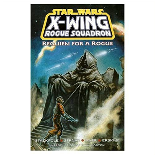 Star Wars: X-Wing Rogue Squadron - Requiem for a Rogue (Star Wars: X-Wing (Unnumbered))