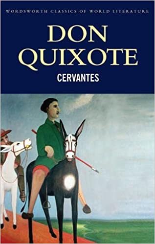 Don Quixote: History and Adventures (Wordsworth Classics of World Literature) indir
