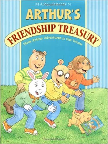 Arthur's Friendship Treasury: Three Arthur Adventures in One Volume
