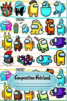 Composition Notebook: Among Us Wide Ruled Composition Notebook (6x9) Colorful Characters Pack 25