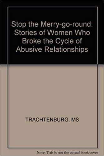 Stop the Merry-Go-Round: Stories of Women Who Broke the Cycle of Abusive Relationships