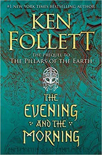 The Evening and the Morning (Kingsbridge, Band 4)