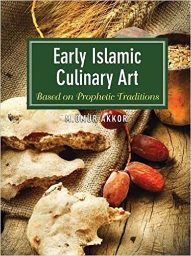 Early Islamic Culinary Art : Based on Prophetic Traditions