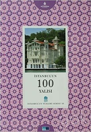 İstanbul’un 100 Yalısı: İstanbul'un Yüzleri