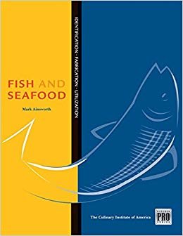Fish and Seafood Identification, Fabrication, Utlilization : Kitchen Pro Series