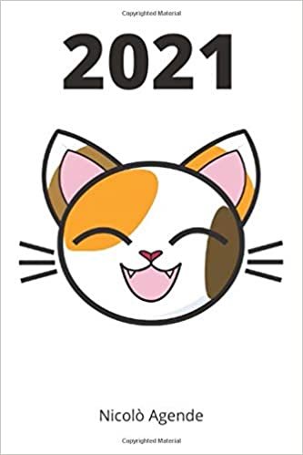 AGENDA 2021: settimanale, con tema gatti, ottima per non perdere i tuoi appuntamenti (Nicolò Agende)