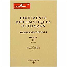 Documents Diplomatiques Ottomans Affaires Armeniennes Volume 3