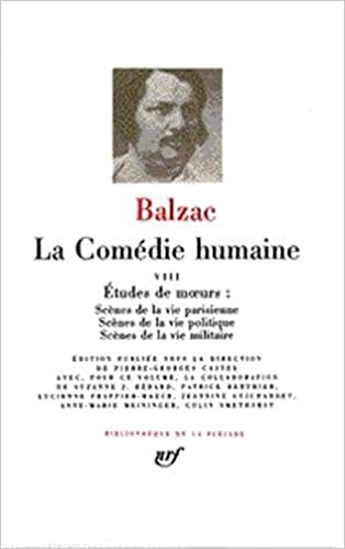 La Comedie humaine 8/Scenes de la vie parisienne, politique, militai (Bibliothèque de la Pléiade)