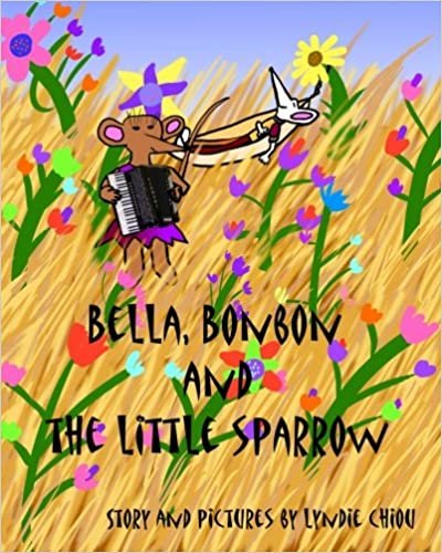 Bella, Bonbon and the Little Sparrow