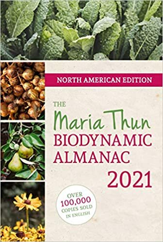 North American Maria Thun Biodynamic Almanac 2021: 2021 (Issn, Band 2021)