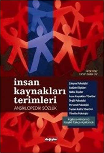 İnsan Kaynakları Terimleri Ansiklopedik Sözlük: İngilizce-Almanca Karşılıklı Türkçe Açıklamalı indir