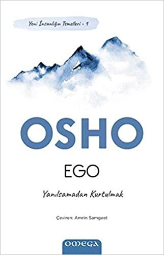 Yeni İnsanlığın Temelleri 1 Ego: Yanılsamadan Kurtulmak