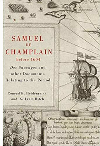Samuel De Champlain Before 1604: Des Sauvages and Other Documents Related to the Period indir