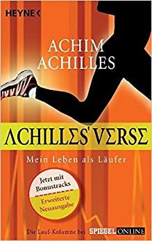 Achilles' Verse: Mein Leben als Läufer