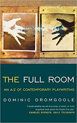 The Full Room,: An A-Z of Contemporary Playwriting (Plays and Playwrights)