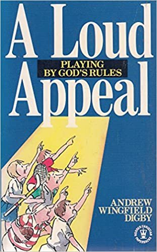 A Loud Appeal: Playing by God's Rules